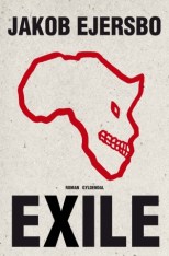 Exile, av danske Jakob Ejersbo. Intressant skildring av expat-liv i Tanzania på åttiotalet